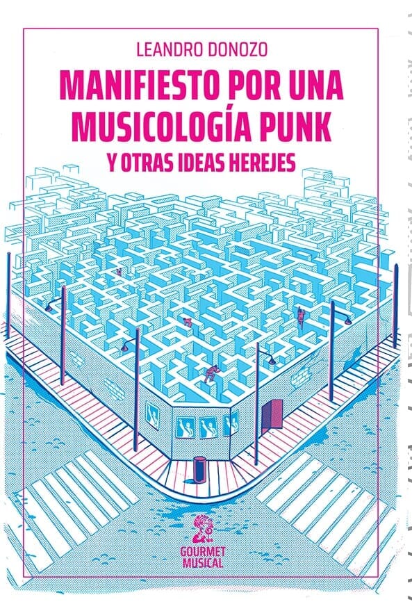 MANIFIESTO POR UNA MUSICOLOGÍA PUNK Y OTRAS IDEAS HEREJES