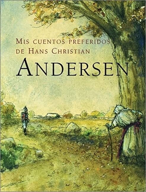MIS CUENTOS PREFERIDOS DE HANS CHRISTIAN ANDERSEN