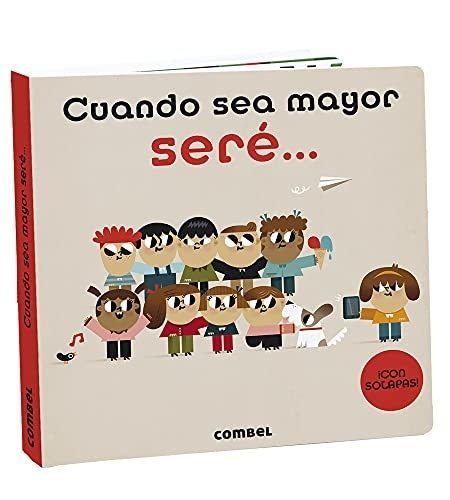 CUANDO SEA MAYOR SERE...