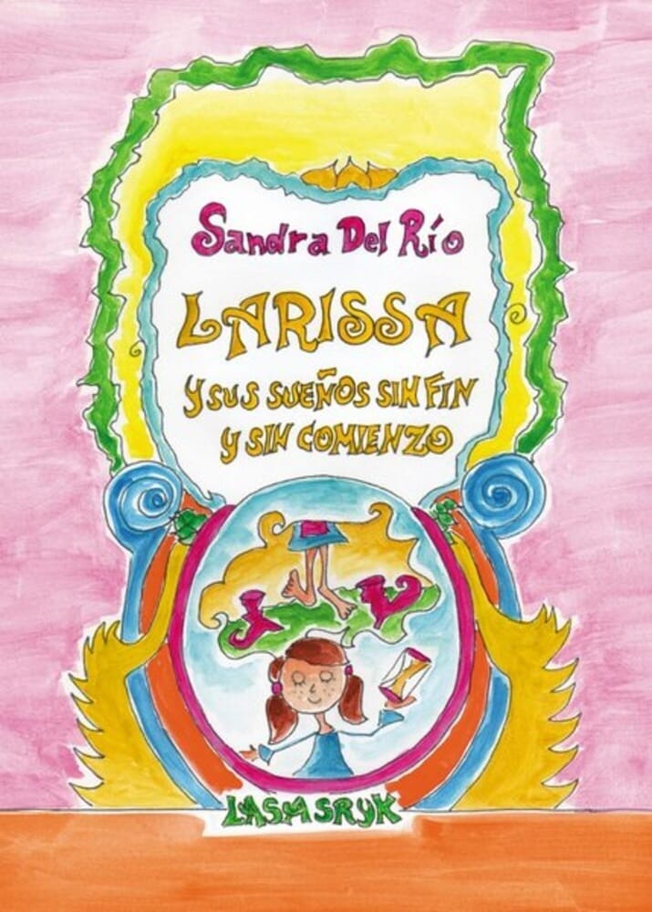 LARISSA Y SUS SUEÑOS SIN FIN Y SIN COMIENZO
