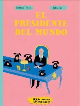 EL PRESIDENTE DEL MUNDO