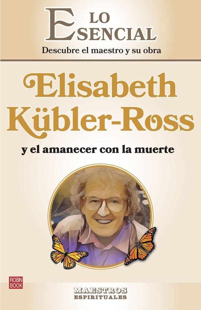 ELISABETH KUBLER-ROSS Y EL AMANECER CON LA MUERTE