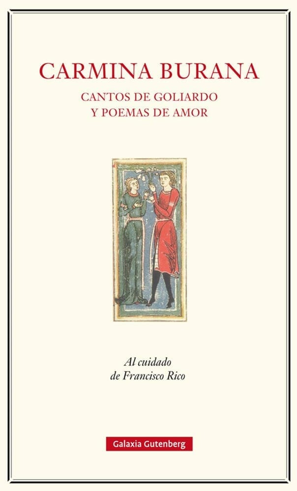 CARMINA BURANA. CANTOS DE GOLIARDO Y POEMAS DE AMOR