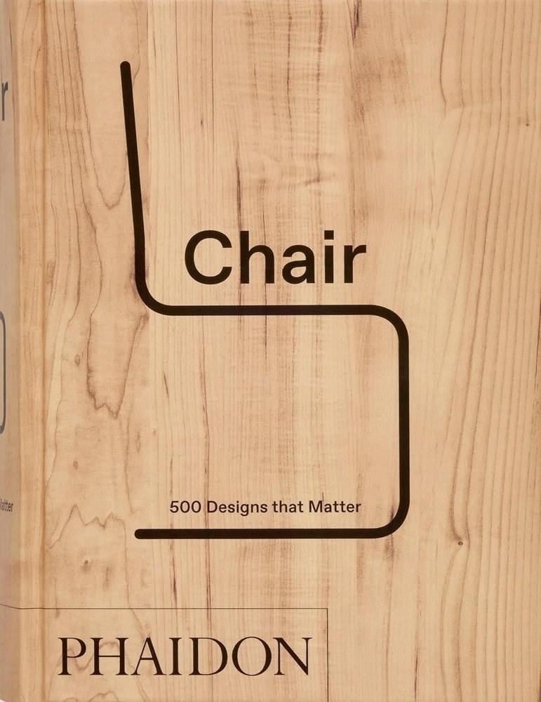CHAIR: 500 DESIGNS THAT MATTER