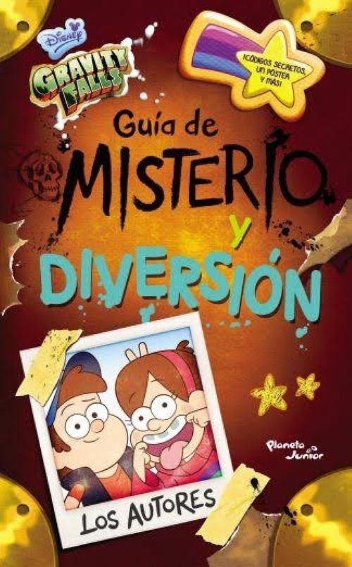 GRAVITY FALLS. GUÍA DE MISTERIO Y DIVERSIÓN