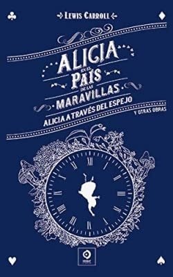 ALICIA EN EL PAIS DE LAS MARAVILLAS Y OTRAS OBRAS