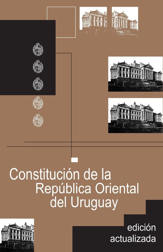 CONSTITUCIÓN DE LA REPÚBLICA ORIENTAL DEL URUGUAY