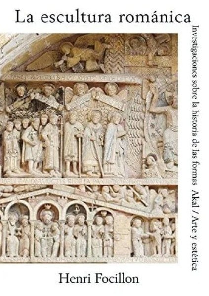 ESCULTURA ROMANICA: INVESTIGACIONES SOBRE HISTORIA DE LAS FORMAS