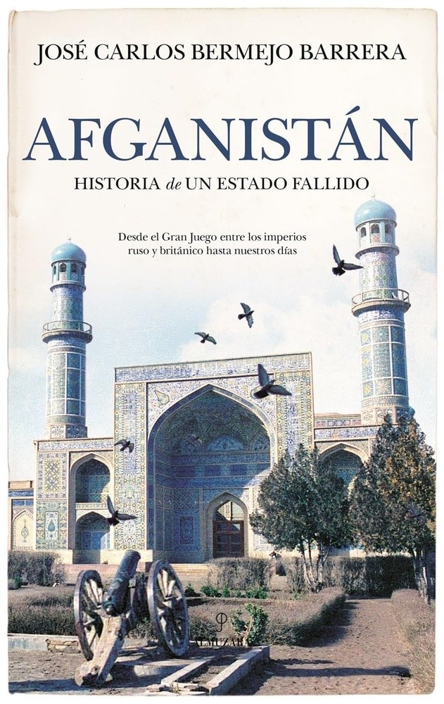 AFGANISTAN. HISTORIA DE UN ESTADO FALLIDO