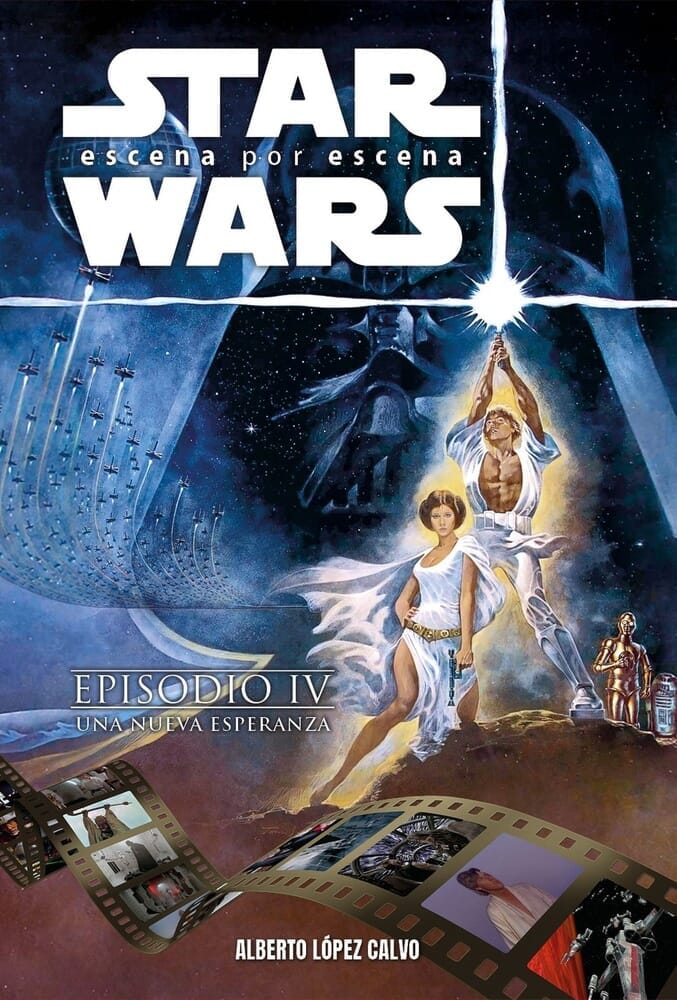 STAR WARS: ESCENA POR ESCENA EPISODIO IV