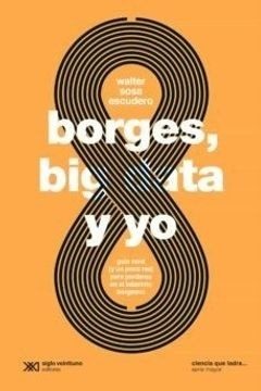 BORGES, BIG DATA Y YO