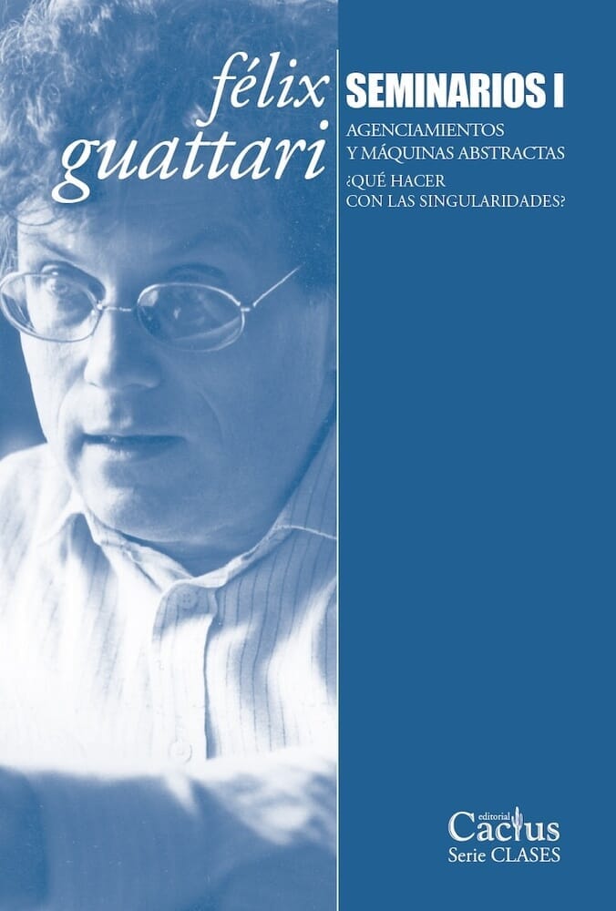 SEMINARIOS I. FÉLIX GUATTARI