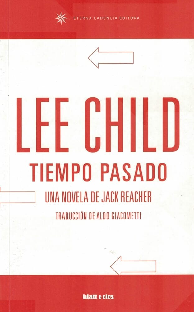 TIEMPO PASADO. UNA NOVELA DE JACK REACHER