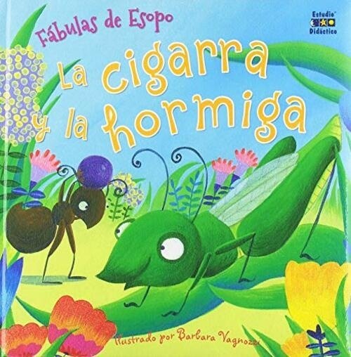 LA CIGARRA Y LA HORMIGA (FÁBULAS DE ESOPO)