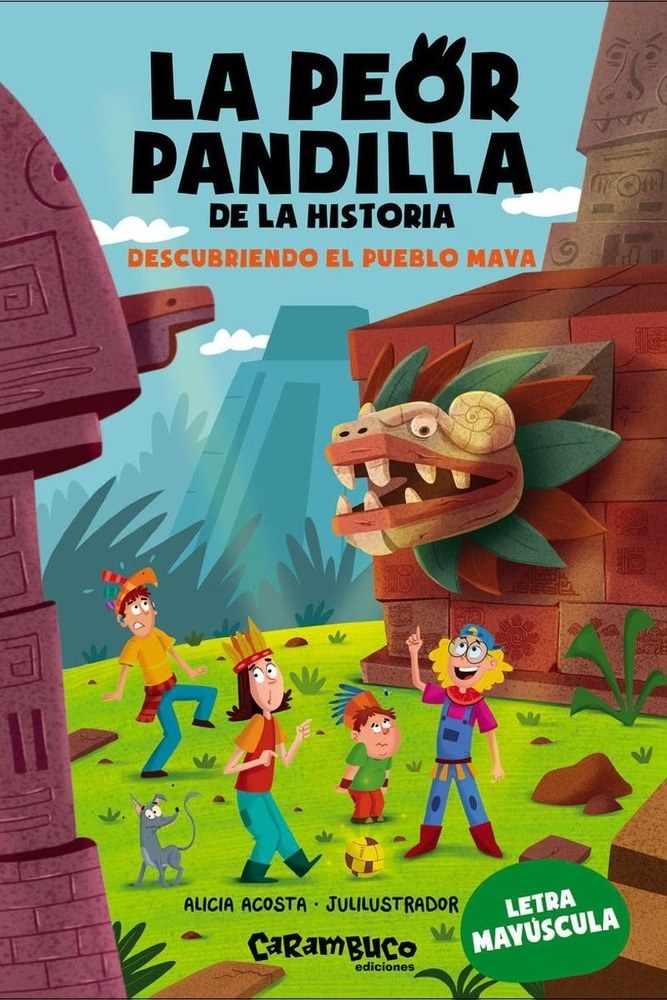 PEOR PANDILLA DE LA HISTORIA 5, LA. DESCUBRIENDO EL PUEBLO MAYA
