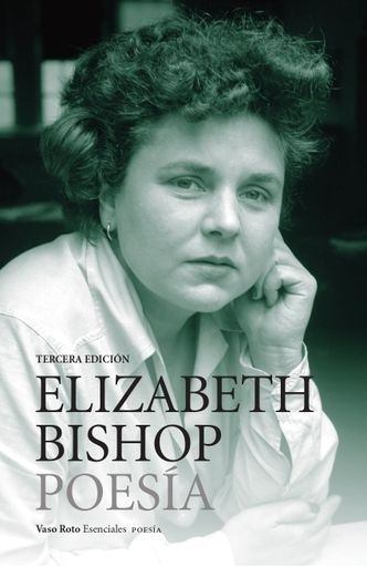 OBRA COMPLETA 1. ELIZABETH BISHOP. POESÍA (3A ED.)