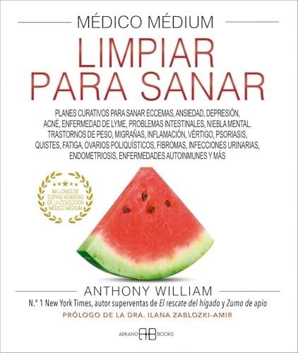 MÉDICO MEDIUM. LIMPIAR PARA SANAR