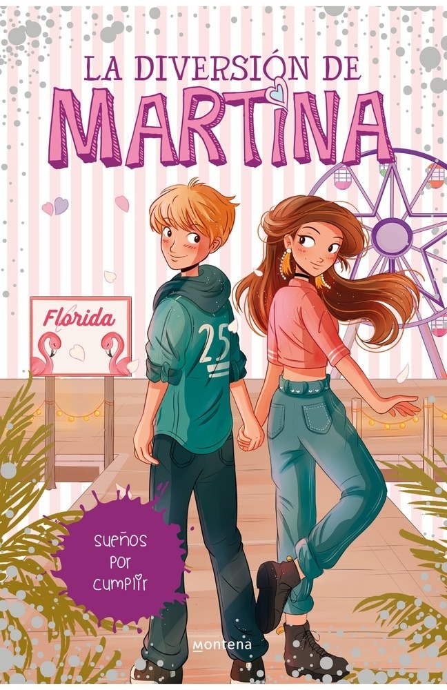 LA DIVERSIÓN DE MARTINA 10 : SUEÑOS POR CUMPLIR