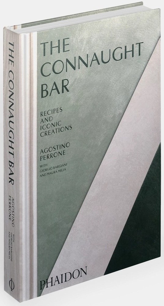 THE CONNAUGHT BAR: COCKTAIL RECIPES AND ICONIC CREATIONS (2024)