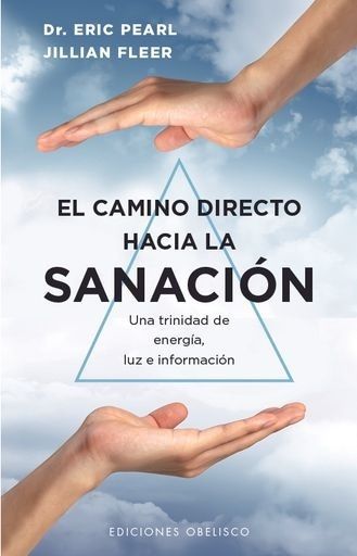 EL CAMINO DIRECTO HACIA LA SANACIÓN