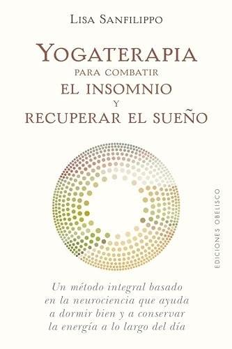 YOGATERAPIA PARA COMBATIR EL INSOMIO Y RECUPERAR EL SUEÑO