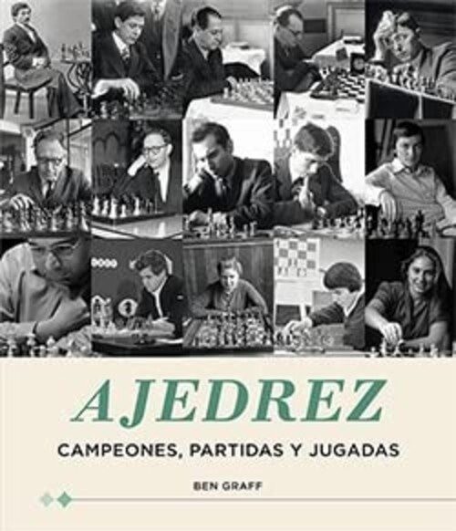 AJEDREZ: CAMPEONES, PARTIDAS Y JUGADAS