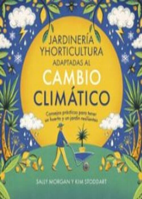 JARDINERIA Y HORTICULTURA ADAPTADAS AL CAMBIO CLIMATICO