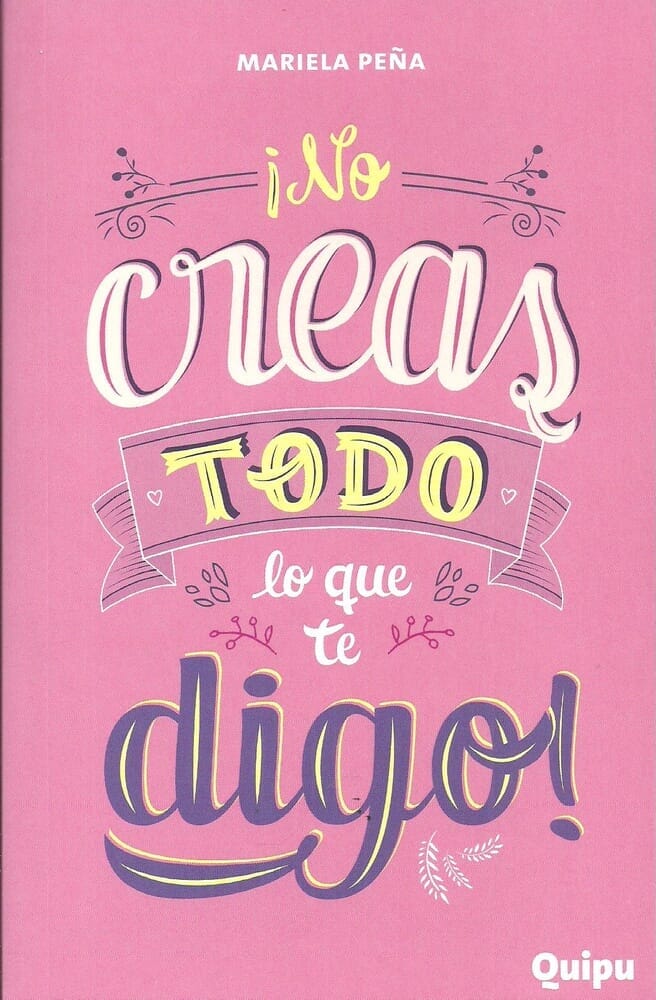 ¡NO CREAS TODO LO QUE TE DIGO!