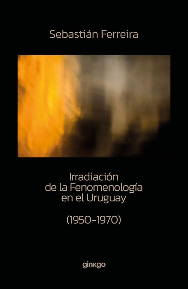 IRRADIACIÓN DE LA FENOMENOLOGÍA EN EL URUGUAY