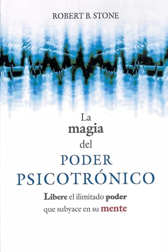 LA MAGIA DEL PODER PSICOTRONICO