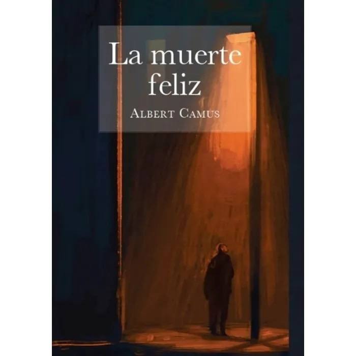 LA MUERTE FELIZ
