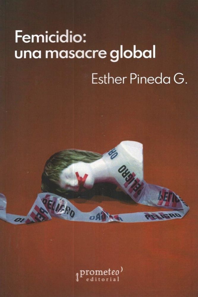 FEMICIDIO: UNA MASACRE GLOBAL