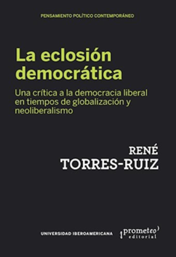 ECLOSION DEMOCRATICA, LA. UNA CRITICA A LA DEMOCRACIA LIBERAL
