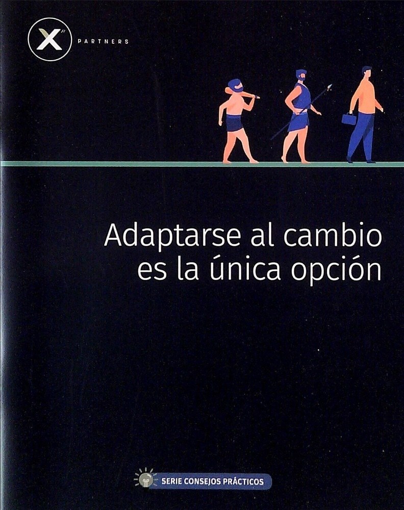 ADAPTARSE AL CAMBIO ES LA ÚNICA OPCIÓN