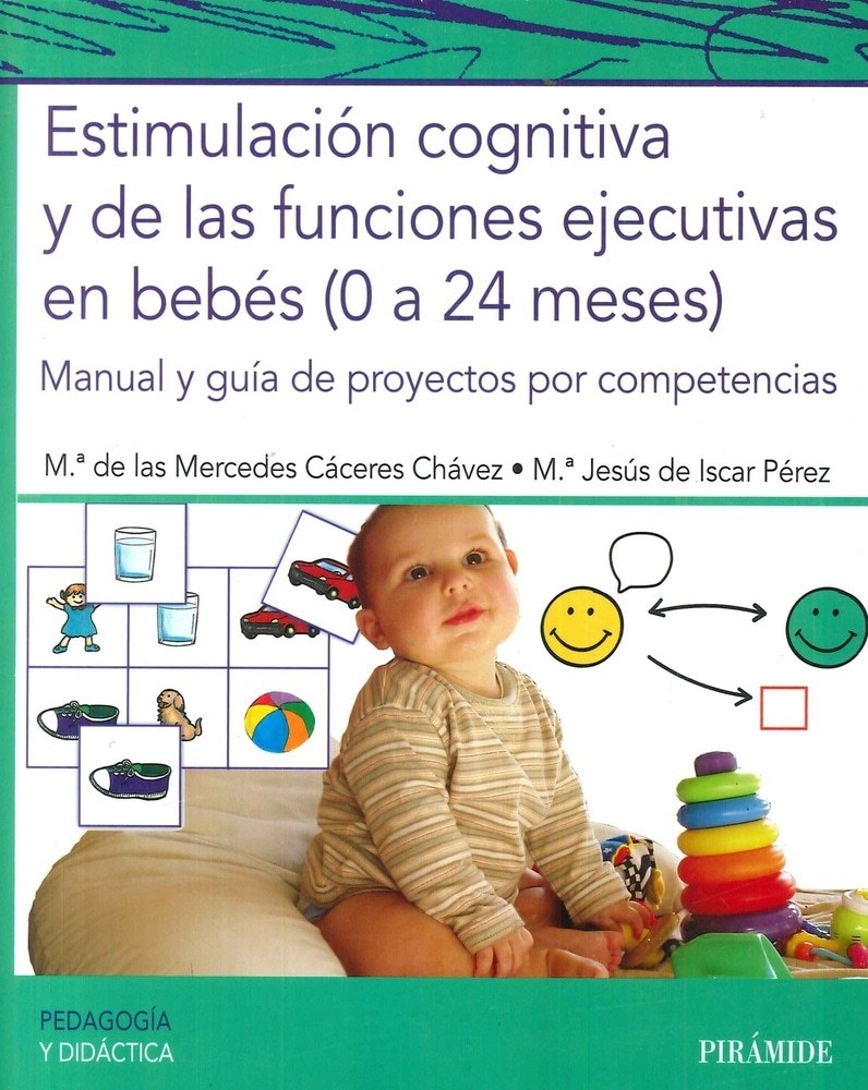 ESTIMULACIÓN COGNITIVA Y DE LAS FUNCIONES EJECUTIVAS EN BEBÉS (0 A 24 MESES)