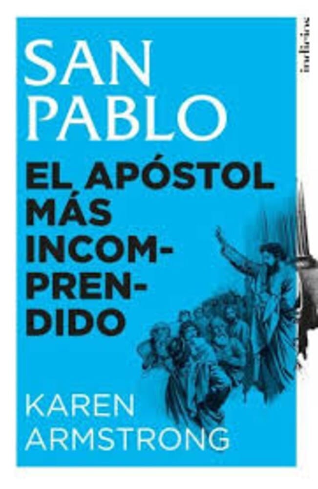 SAN PABLO: EL APOSTOL MAS INCOMPRENDIDO