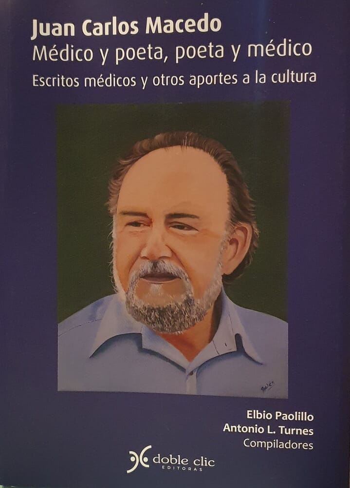 JUAN CARLOS MACEDO. MÉDICO Y POETA, POETA Y MÉDICO