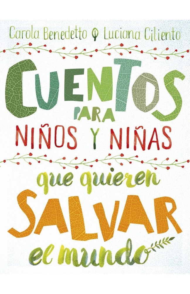 CUENTOS PARA NIÑAS Y NIÑOS QUE QUIEREN SALVAR EL MUNDO