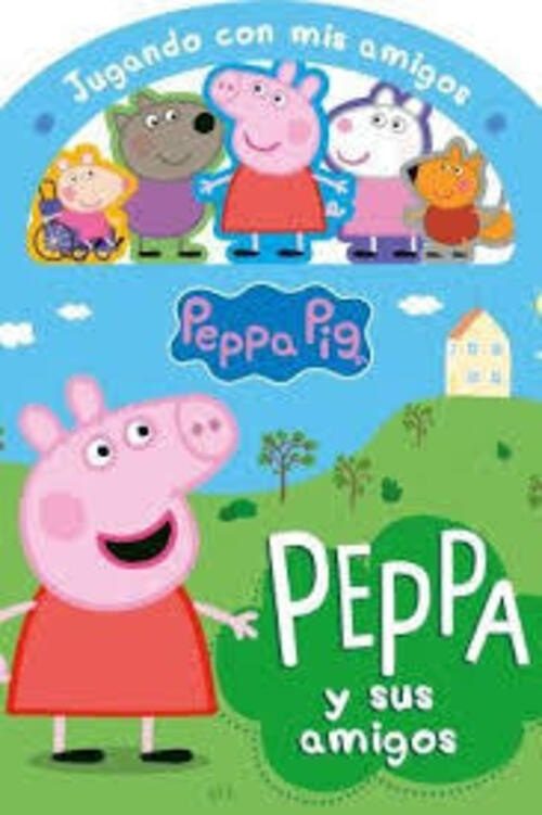 JUGANDO CON MIS AMIGOS: PEPPA PIG