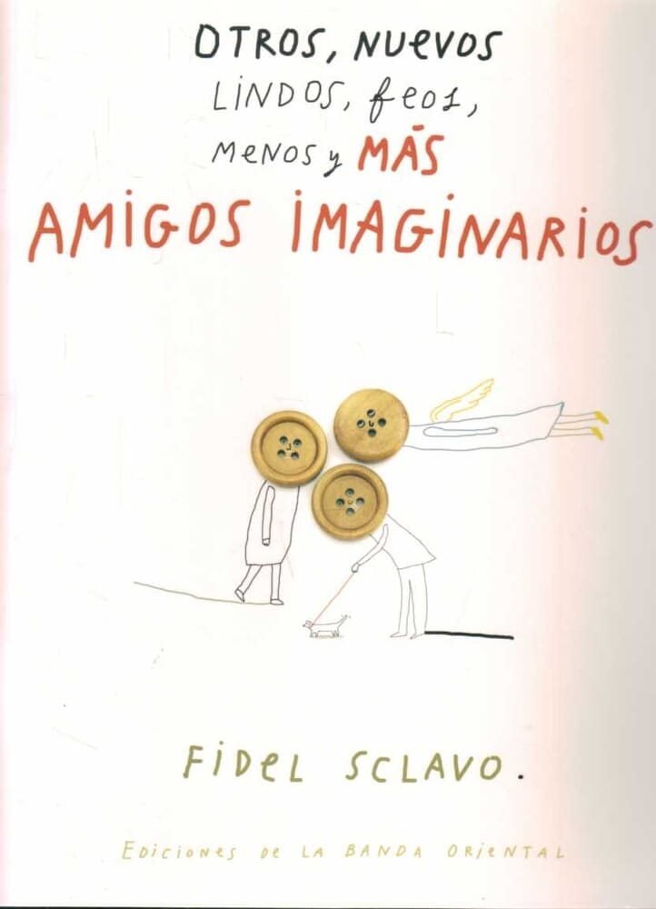 OTROS, NUEVOS, LINDOS, FEOS, MENOS Y MÁS AMIGOS IMAGINARIOS
