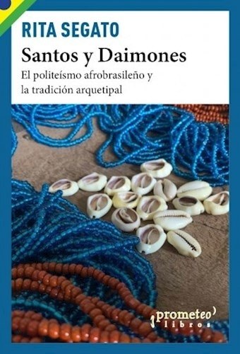 SANTOS Y DAIMONES. EL POLITEISMO AFROBRA