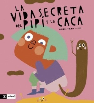 VIDA SECRETA DEL PIPI Y LA CACA