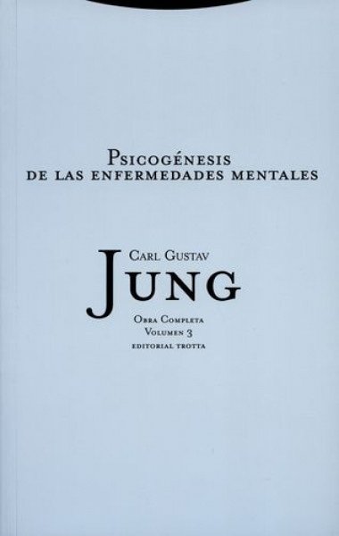 PSICOGENESIS DE LAS ENFERMEDADES MENTALES. OBRA COMPLETA VOLUMEN 3