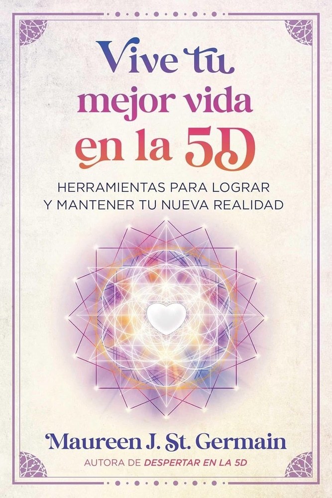 VIVE TU MEJOR VIDA EN LA 5D