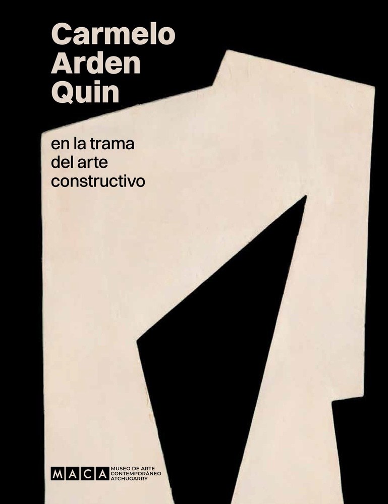 CARMELO ARDEN QUIN
EN LA TRAMA DEL ARTE CONSTRUCTIVO