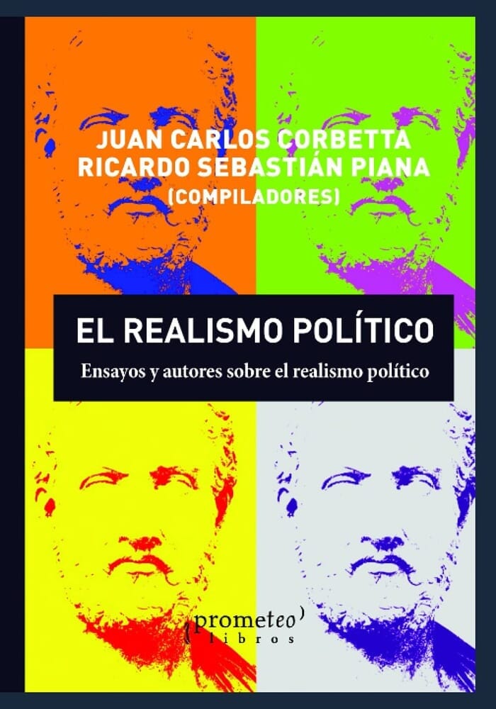 EL REALISMO POLÍTICO. ENSAYOS Y AUTORES SOBRE EL REALISMO POLÍTICO