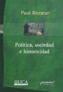 POLITICA, SOCIEDAD E HISTORICIDAD
