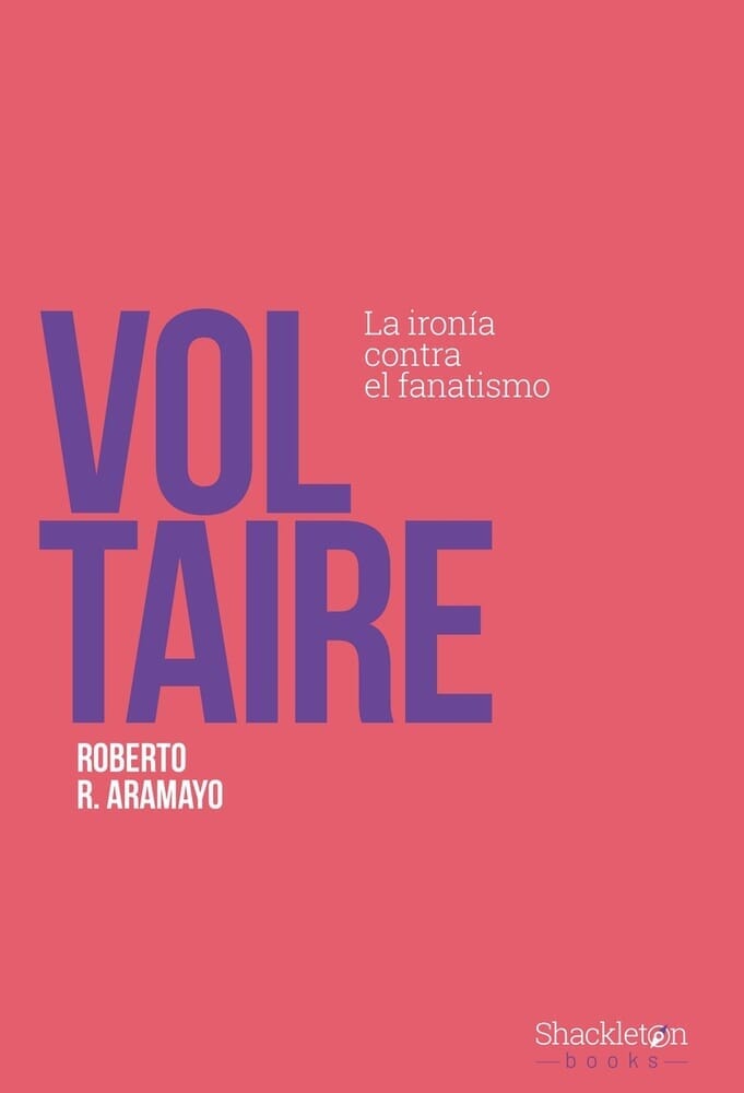 VOLTAIRE: LA IRONÍA CONTRA EL FANATISMO