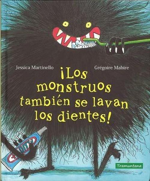 ¡LOS MONSTRUOS TAMBIÉN SE LAVAN LOS DIENTES!