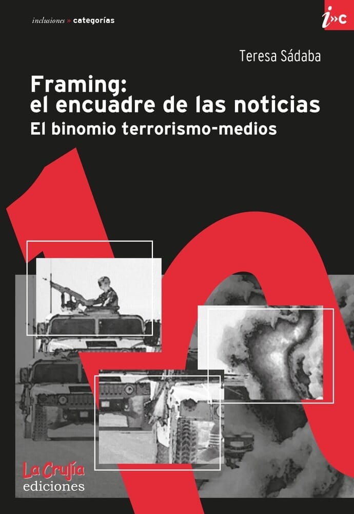 FRAMING: EL ENCUADRE DE LAS NOTICIAS. EL BINOMIO TERRORISMO-MEDIOS